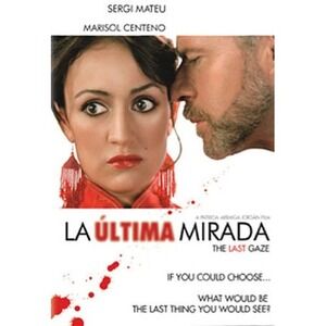 La Ultima Mirada (DVD, 2009) Sergio Mateo / Marisol Centeno